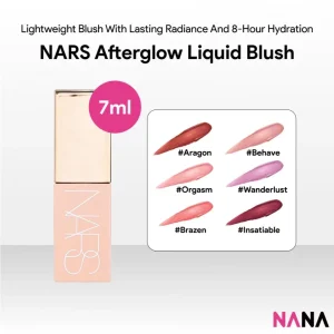 NARS Afterglow Liquid Blush 7ml [#ARAGÓN, #BRAZEN, #ORGASM, #BEHAVE, #INSATIABLE, #WANDERLUST]